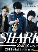 SHARK 2nd Season