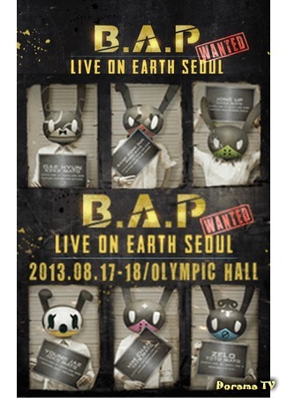 дорама B.A.P - Live on Earth Seoul Wanted 2013 14.03.16