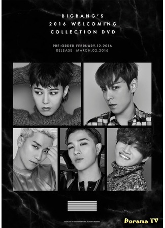 дорама BIGBANG&#39;s 2016 Welcoming Collection DVD (Big Bang - Приветственная коллекция 2016) 13.04.16