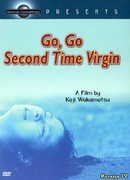 Go, Go Second Time Virgin