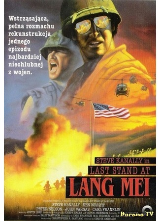 дорама Eye of the Eagle III (Последняя схватка в Ланг Мэй: Last Stand at Lang Mei) 08.08.17