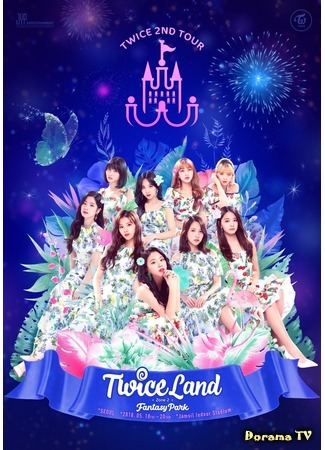 дорама Twice 2nd Tour: Twiceland Zone 2 - Fantasy Park 17.01.19