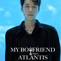 My Boyfriend From Atlantis