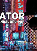 Predator: The Secret Scandal of J-POP
