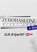 ZEROBASEONE Debut Show: In Bloom
