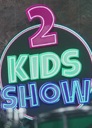 2 Kids Show
