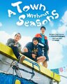 Seasonless Town